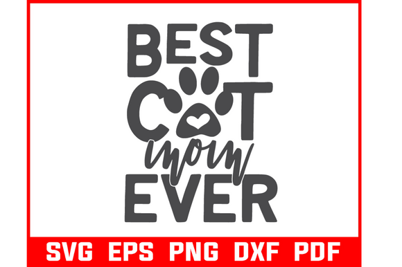 Best Cat Mom Ever Svg Bundle for Crafts and Graphics
