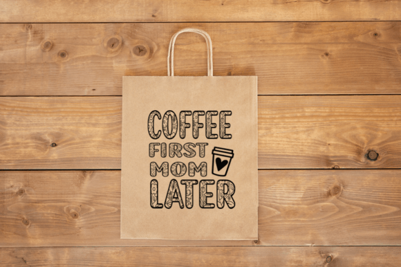 Coffee First Mom Later: Graphics for Crafts