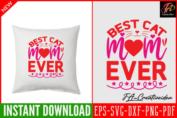 Crafts & Graphics: Best Cat Mom Ever Svg Design