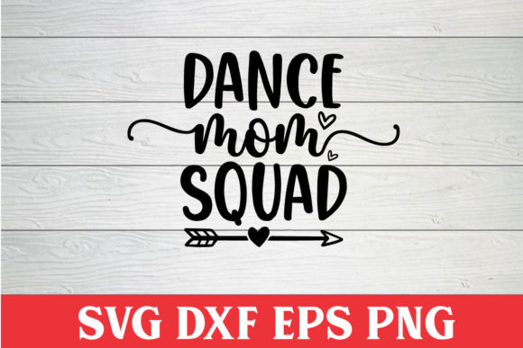 Dance Mom Squad SVG: Graphics for Crafts