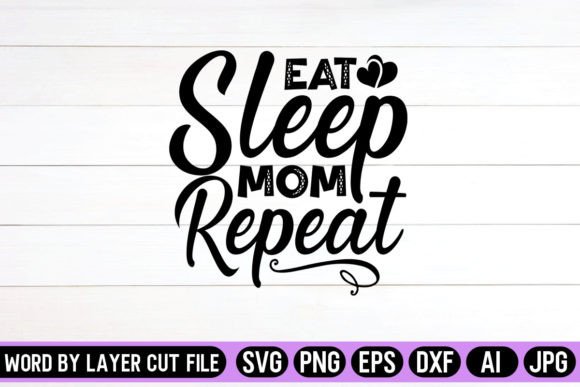 Eat Sleep Mom Repeat SVG: A Designer’s Review