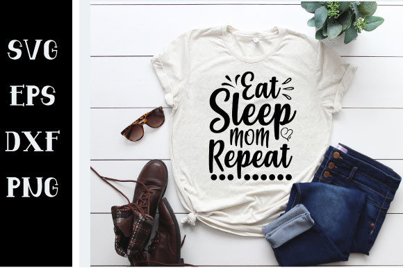 Eat Sleep Mom Repeat SVG: Graphics for Crafts