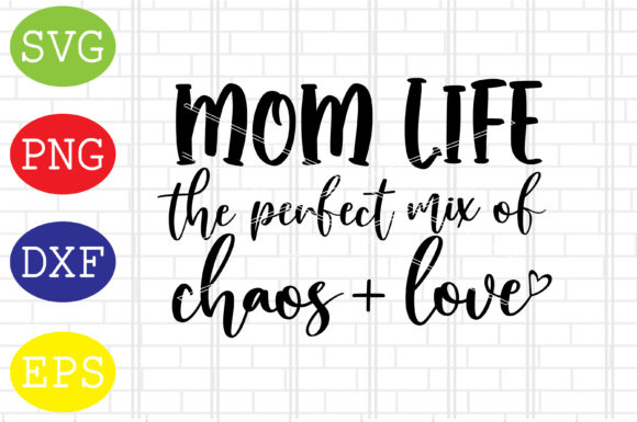 Mom Life SVG: Graphics for Modern Crafts