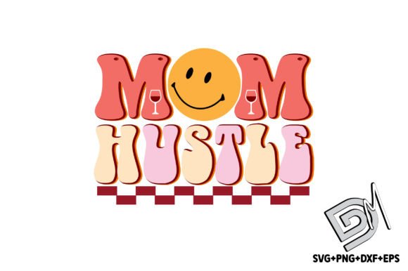 Retro Mom Hustle SVG: Graphics for Crafts