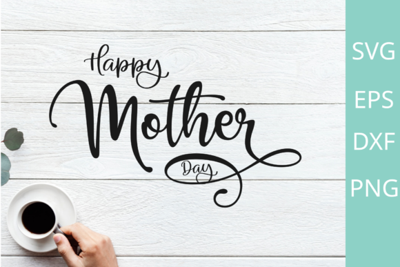 Review: Happy Mother s Day SVG, Mom Shirt Svg Graphics for Crafts