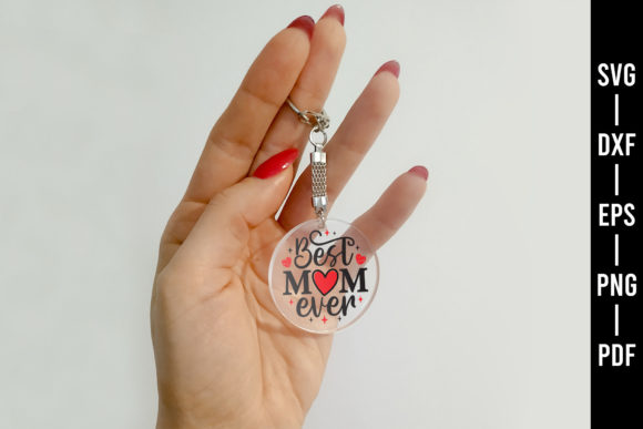 Reviewing the Best Mom Ever SVG Keychain Design