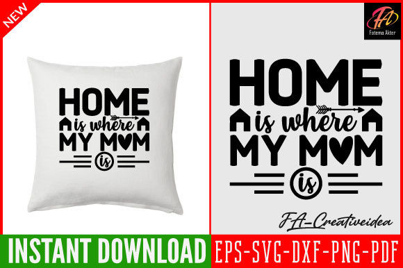 Reviewing the Home is Where My Mom is Svg Design