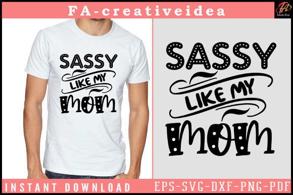 Sassy Like My Mom Baby SVG: Graphics for Crafts