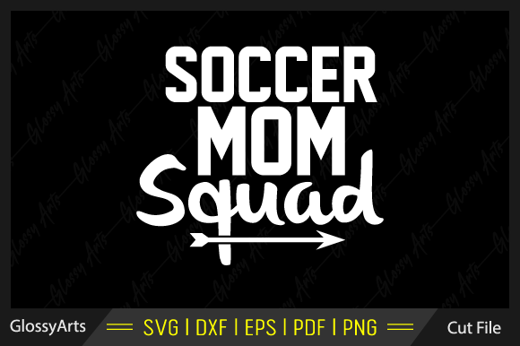 Soccer Mom Squad SVG: Graphics for Crafts