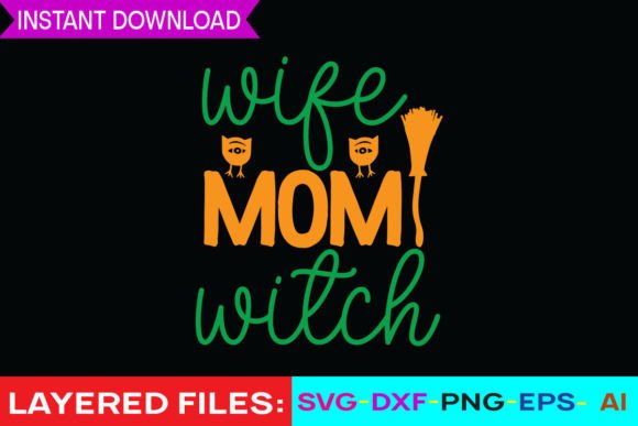 Wife Mom Witch Graphics for Crafts