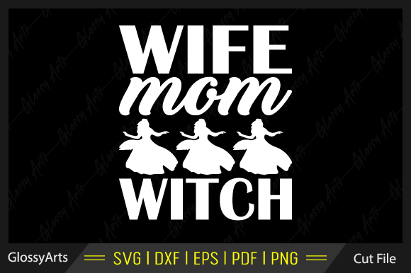 Wife Mom Witch SVG: Modern Graphics for Crafts