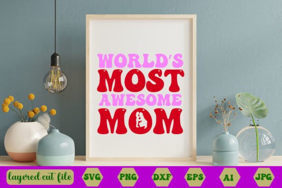 World’s Most Awesome Mom SVG: Retro Graphics for Crafts